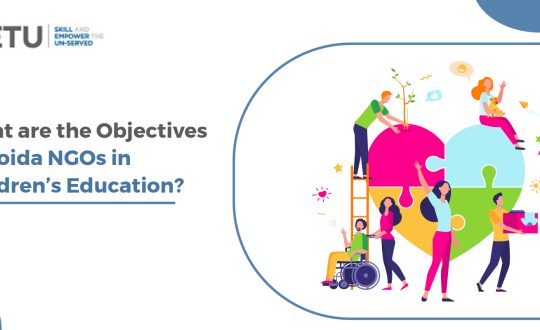 What are the Objectives of Noida NGOs in Children’s Education