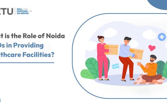 What is the Role of Noida NGOs in Providing Healthcare Facilities